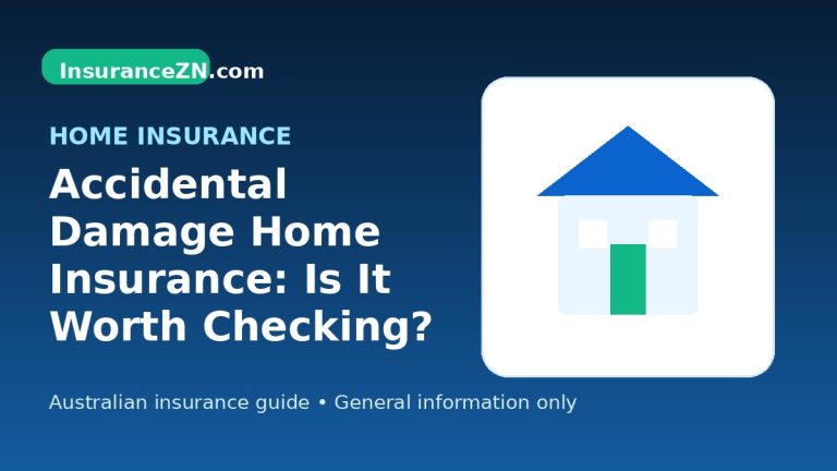 Accidental Damage Home Insurance: Is It Worth Checking? - Australian home insurance guide