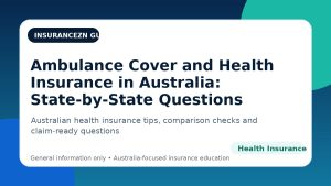 Ambulance Cover and Health Insurance in Australia: State-by-State Questions - Australian health insurance guide