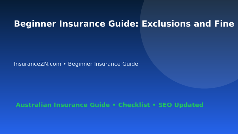 Beginner Insurance Guide: Exclusions and Fine Print Deep Guide for Australian Readers 2026 featured image