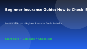 Beginner Insurance Guide: How to Check If Insurance Matches Your Lifestyle - Australian insurance guide