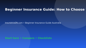 Beginner Insurance Guide: How to Choose the Right Insurance Category - Australian insurance guide
