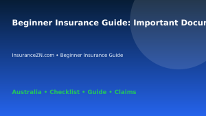 Beginner Insurance Guide: Important Documents Checklist for Australian Readers 2026 - InsuranceZN guide