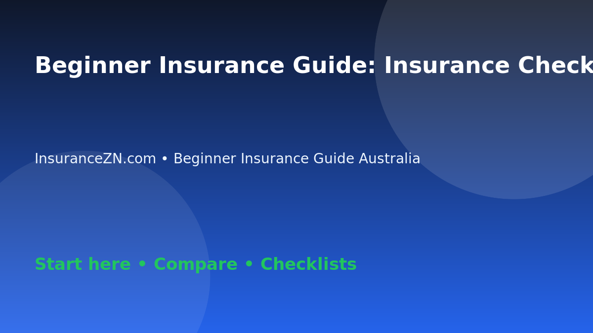 Beginner Insurance Guide: Insurance Checklist for Understanding Optional Extras - Australian insurance guide
