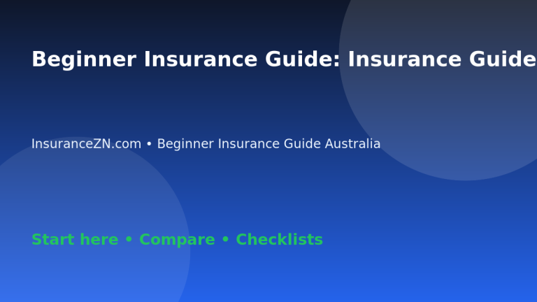Beginner Insurance Guide: Insurance Guide for Understanding Claim Evidence - Australian insurance guide