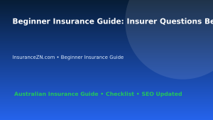 Beginner Insurance Guide: Insurer Questions Before You Buy for Australian Readers 2026 featured image