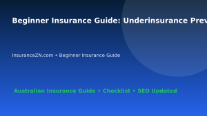 Beginner Insurance Guide: Underinsurance Prevention Checklist for Australian Readers 2026 featured image