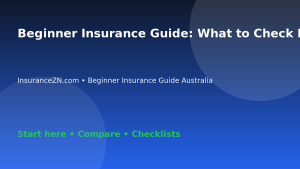 Beginner Insurance Guide: What to Check Before Buying Any Insurance Policy - Australian insurance guide