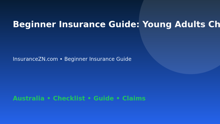 Beginner Insurance Guide: Young Adults Checklist for Australian Readers 2026 - InsuranceZN guide
