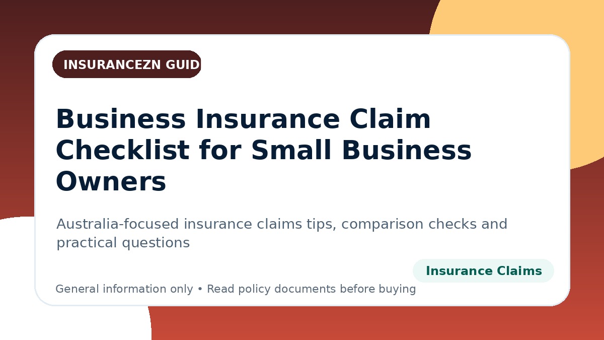 Business Insurance Claim Checklist for Small Business Owners - Australian insurance claims guide