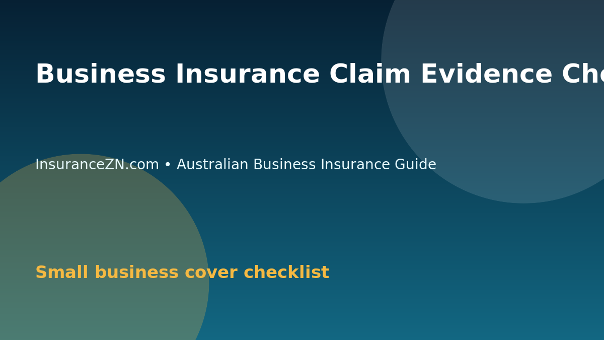 Business Insurance Claim Evidence Checklist in Australia - Australian business insurance guide