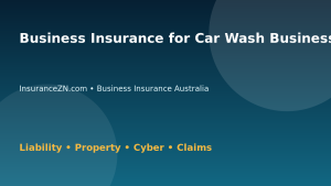Business Insurance for Car Wash Businesses in Australia - Australian insurance guide
