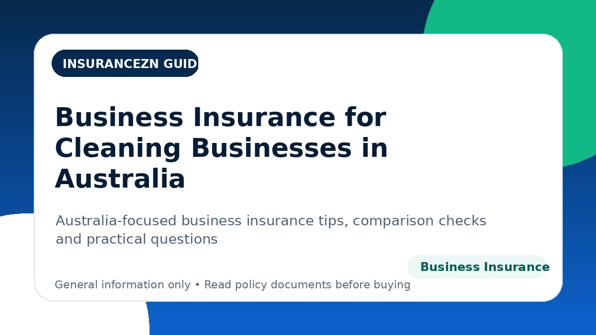 Business Insurance for Cleaning Businesses in Australia - Australian business insurance guide