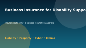 Business Insurance for Disability Support Workers in Australia - Australian business insurance guide