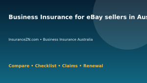 Business Insurance for eBay sellers in Australia - Australian insurance guide