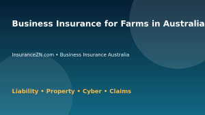 Business Insurance for Farms in Australia - Australian insurance guide