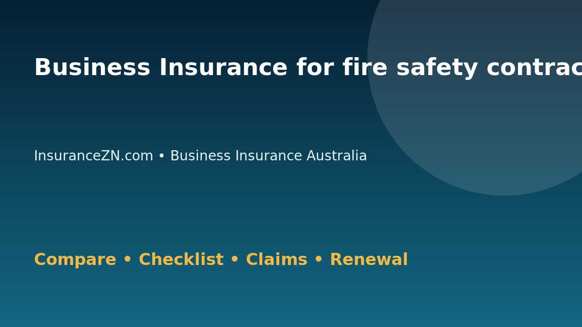 Business Insurance for fire safety contractors in Australia - Australian insurance guide