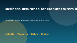 Business Insurance for Manufacturers in Australia - Australian business insurance guide