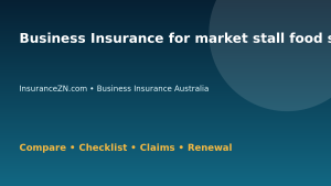 Business Insurance for market stall food sellers in Australia - Australian insurance guide