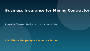 Business Insurance for Mining Contractors - Australian insurance guide
