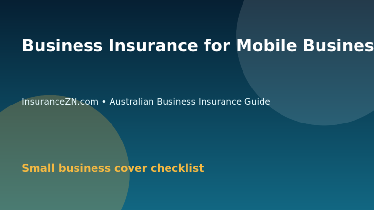 Business Insurance for Mobile Businesses in Australia - Australian business insurance guide
