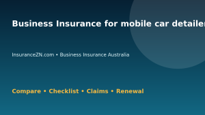 Business Insurance for mobile car detailers in Australia - Australian insurance guide