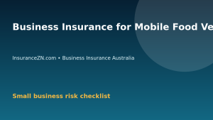 Business Insurance for Mobile Food Vendors in Australia - Australian business insurance guide