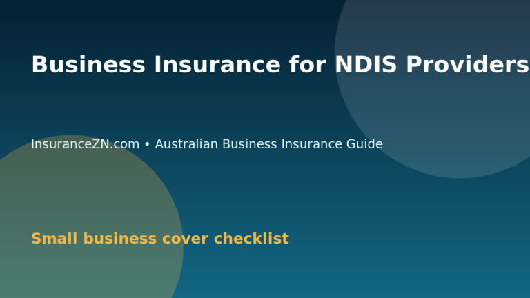 Business Insurance for NDIS Providers in Australia: Key Questions - Australian business insurance guide