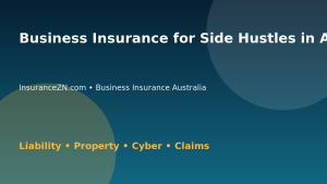 Business Insurance for Side Hustles in Australia - Australian business insurance guide