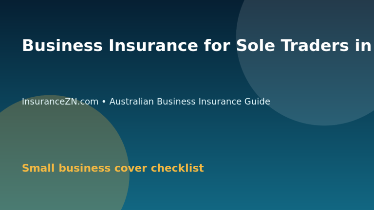 Business Insurance for Sole Traders in Australia: Practical Cover Checklist - Australian business insurance guide