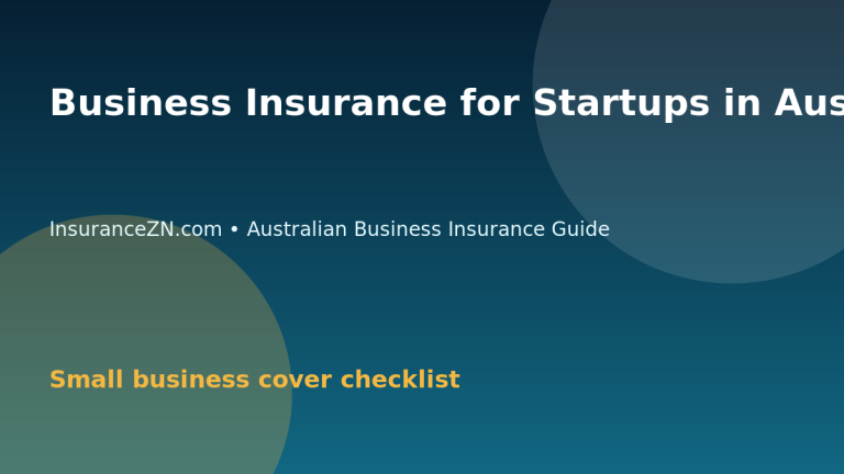 Business Insurance for Startups in Australia: Early-Stage Checklist - Australian business insurance guide