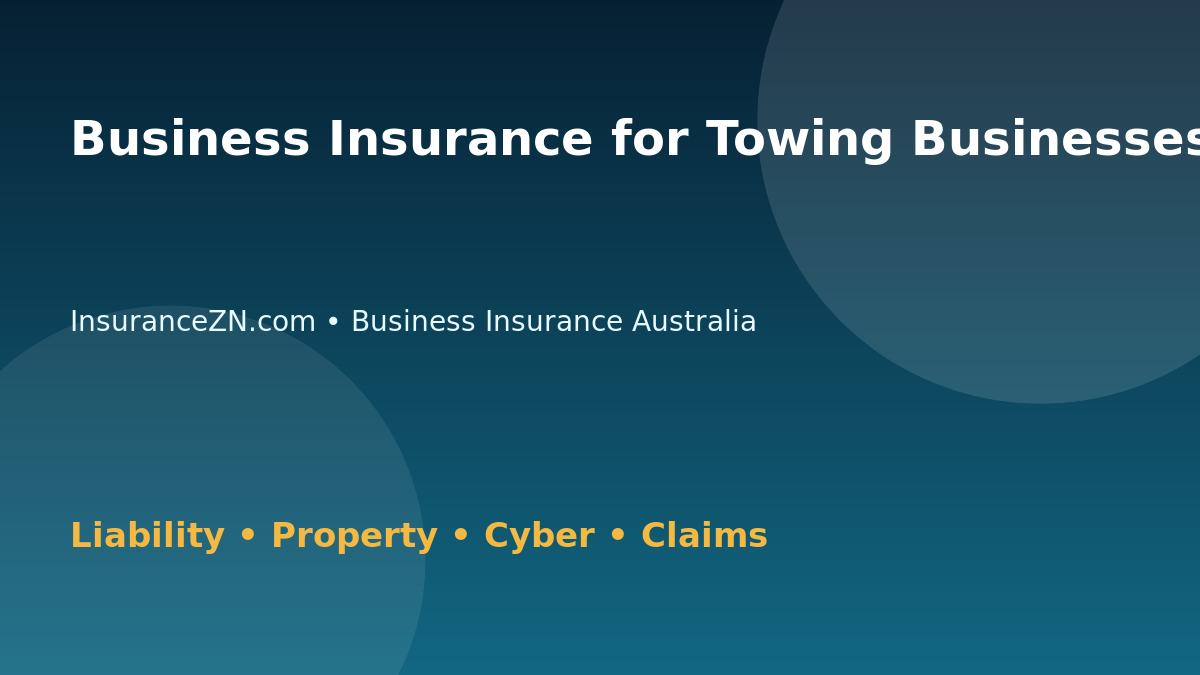 Business Insurance for Towing Businesses in Australia - Australian insurance guide
