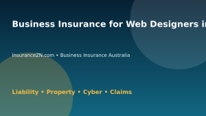 Business Insurance for Web Designers in Australia - Australian business insurance guide