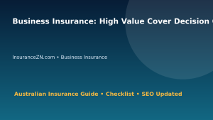 Business Insurance: High Value Cover Decision Guide for Australian Readers 2026 featured image