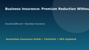 Business Insurance: Premium Reduction Without Losing Value for Australian Readers 2026 featured image