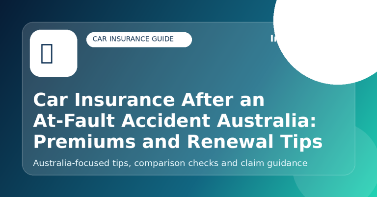 Car Insurance After an At-Fault Accident Australia: Premiums and Renewal Tips - Car insurance guide for Australian drivers