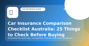 Car Insurance Comparison Checklist Australia: 25 Things to Check Before Buying - Car insurance guide for Australian drivers