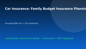Car Insurance: Family Budget Insurance Planning for Australian Readers 2026 featured image