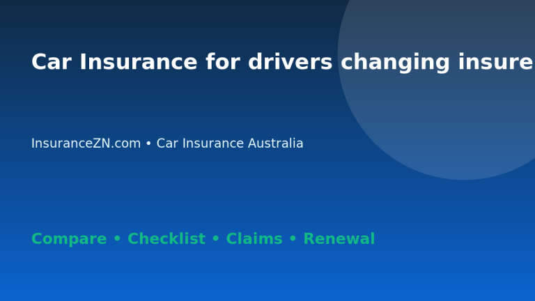Car Insurance for drivers changing insurers in Australia - Australian insurance guide