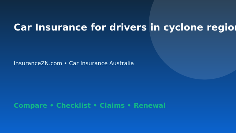 Car Insurance for drivers in cyclone regions in Australia - Australian insurance guide