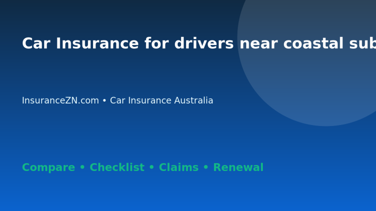 Car Insurance for drivers near coastal suburbs in Australia - Australian insurance guide