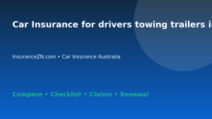 Car Insurance for drivers towing trailers in Australia - Australian insurance guide