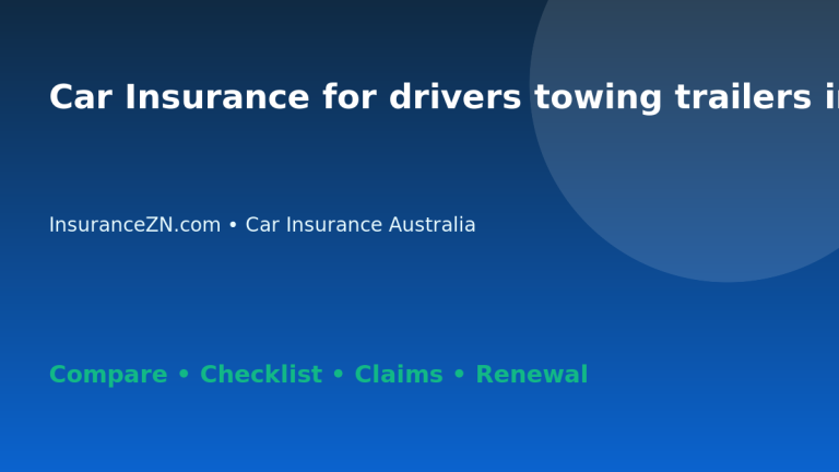 Car Insurance for drivers towing trailers in Australia - Australian insurance guide