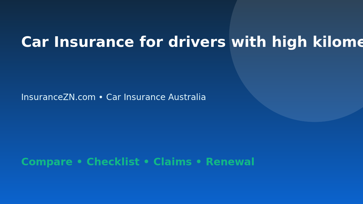 Car Insurance for drivers with high kilometres in Australia - Australian insurance guide