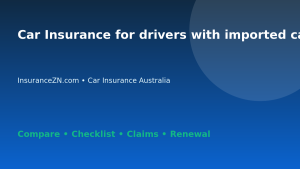 Car Insurance for drivers with imported cars in Australia - Australian insurance guide