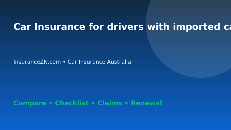 Car Insurance for drivers with imported cars in Australia - Australian insurance guide