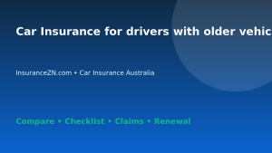 Car Insurance for drivers with older vehicles in Australia - Australian insurance guide