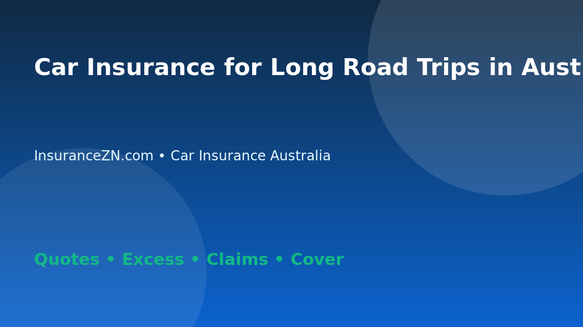 Car Insurance for Long Road Trips in Australia - Australian insurance guide