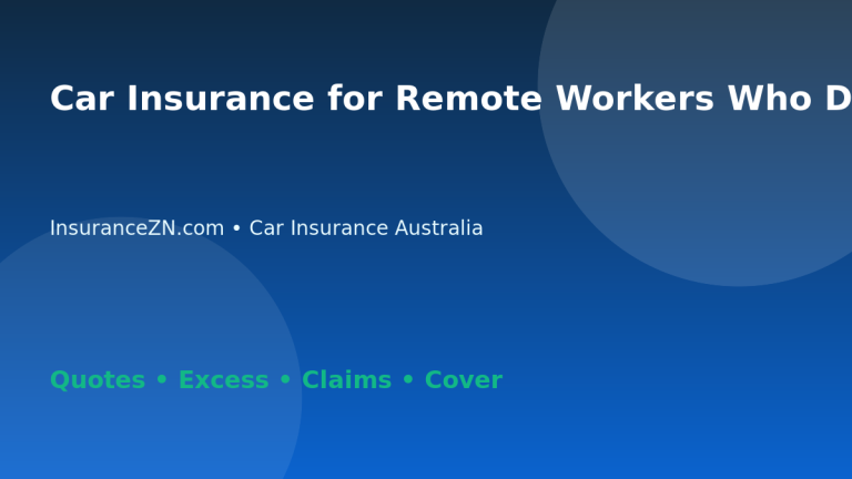 Car Insurance for Remote Workers Who Drive Less - Australian insurance guide