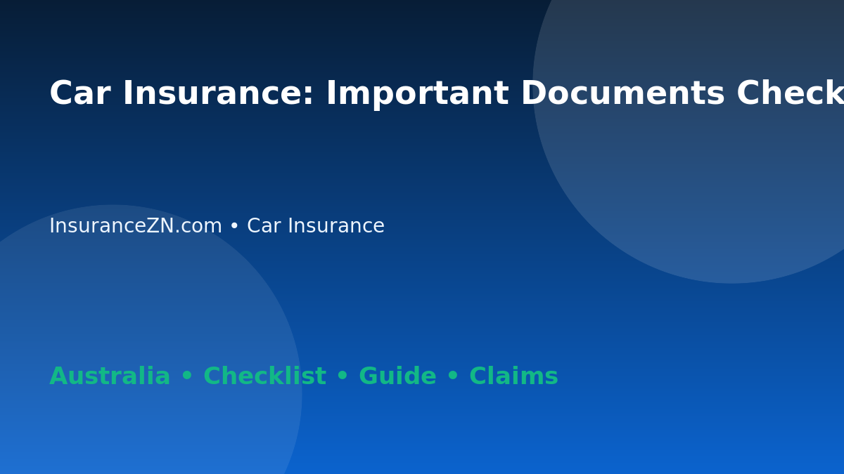 Car Insurance: Important Documents Checklist for Australian Readers 2026 - InsuranceZN Australian insurance guide