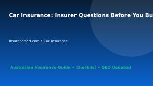 Car Insurance: Insurer Questions Before You Buy for Australian Readers 2026 featured image